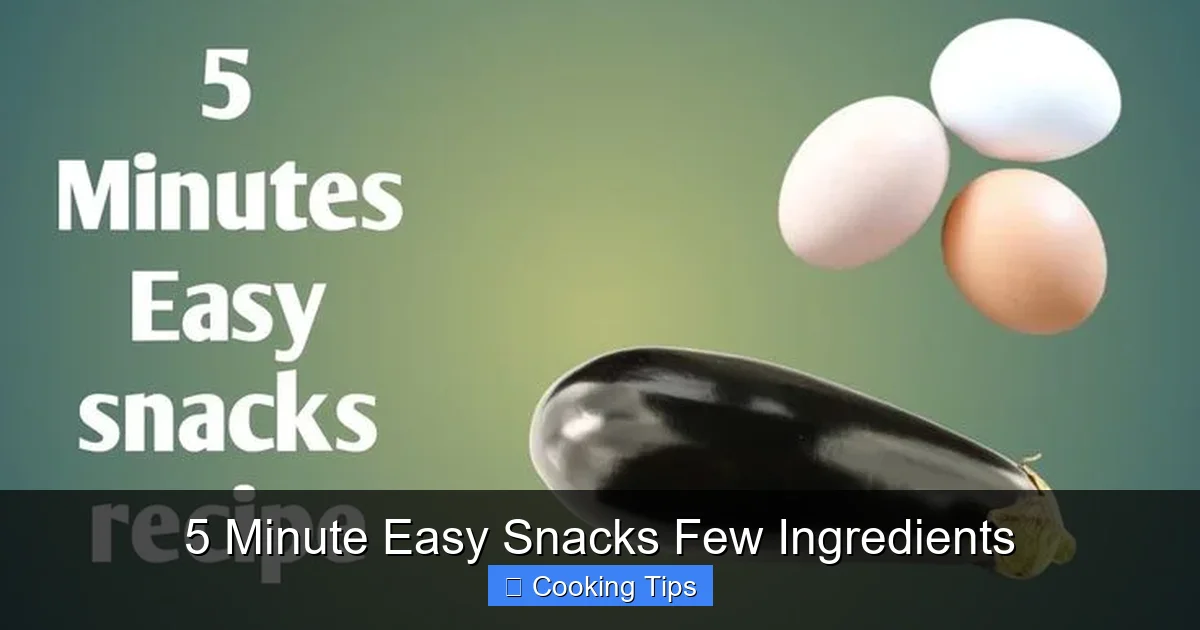 5 Minute Easy Snacks Few Ingredients