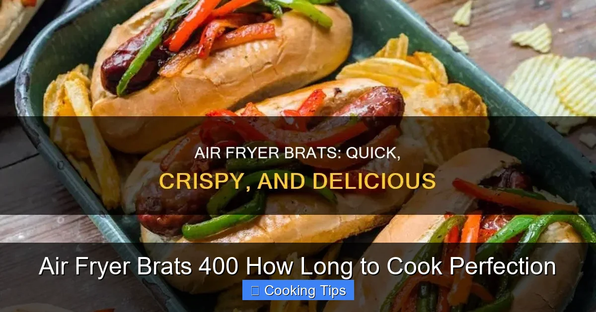Air Fryer Brats 400 How Long to Cook Perfection