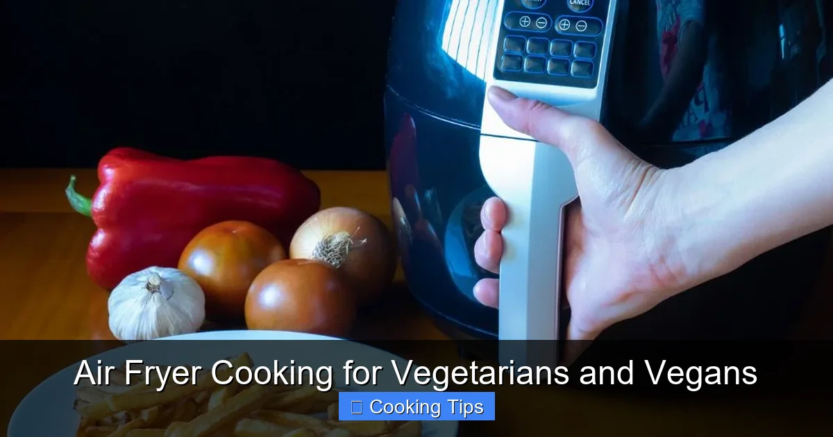 Air Fryer Cooking for Vegetarians and Vegans