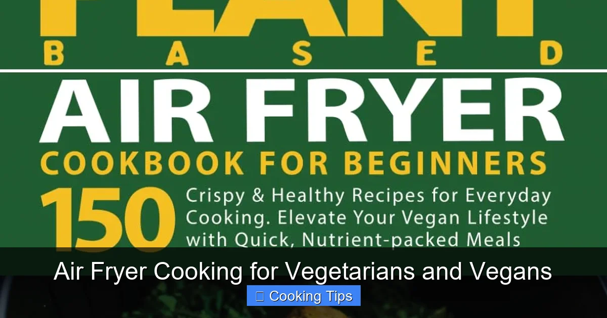Air Fryer Cooking for Vegetarians and Vegans