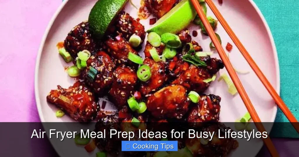 Air Fryer Meal Prep Ideas for Busy Lifestyles