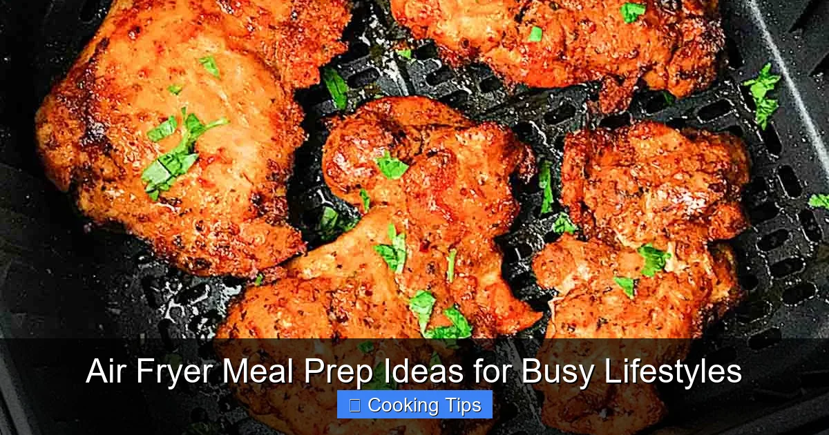 Air Fryer Meal Prep Ideas for Busy Lifestyles