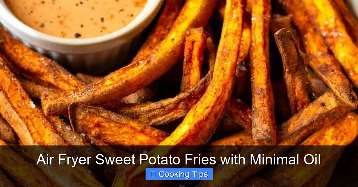 Air Fryer Sweet Potato Fries with Minimal Oil