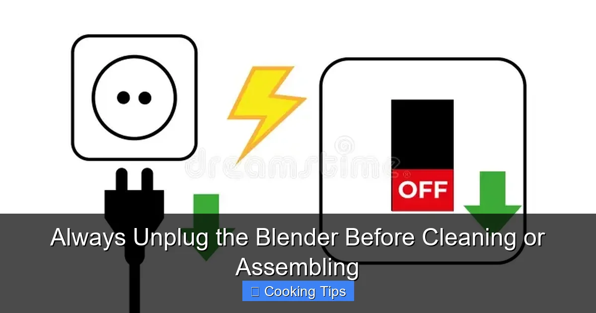 Always Unplug the Blender Before Cleaning or Assembling