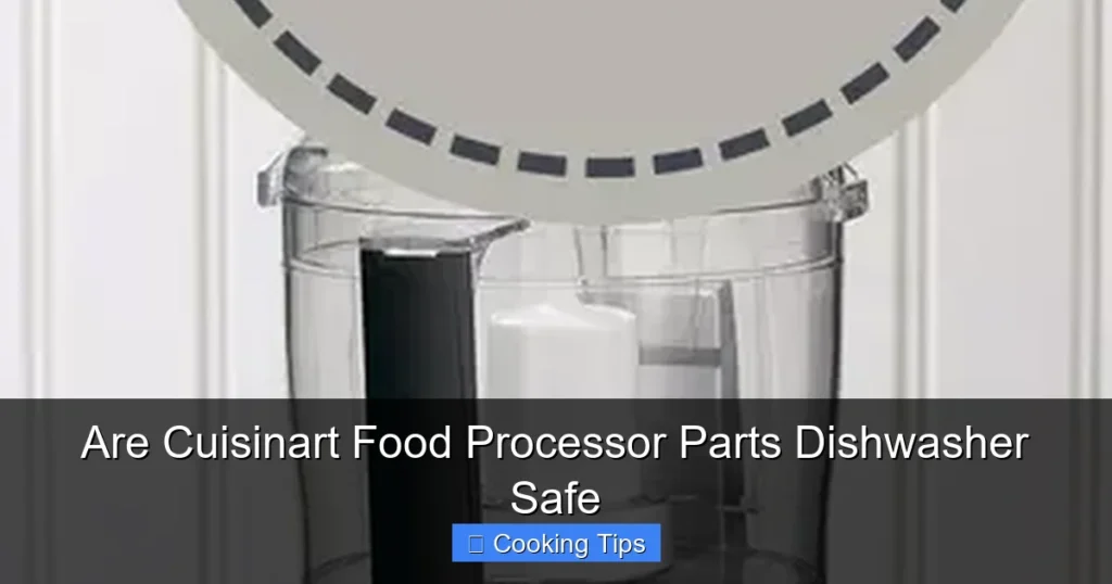 Are Cuisinart Food Processor Parts Dishwasher Safe Are Cuisinart Food Processor Parts Dishwasher Safe