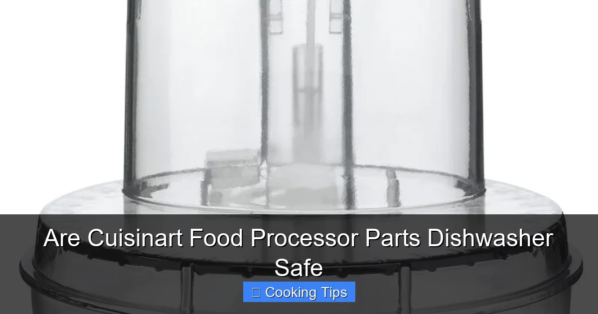 Are Cuisinart Food Processor Parts Dishwasher Safe