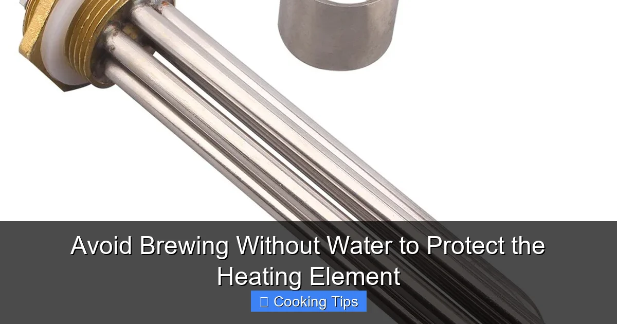 Avoid Brewing Without Water to Protect the Heating Element