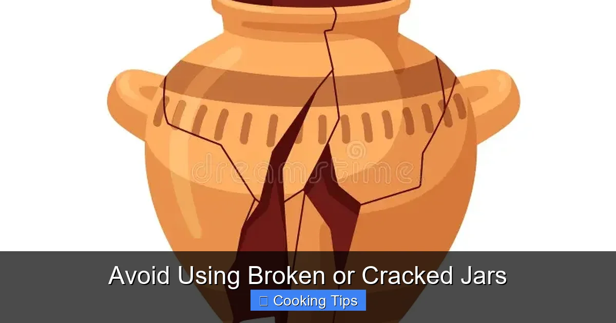 Avoid Using Broken or Cracked Jars
