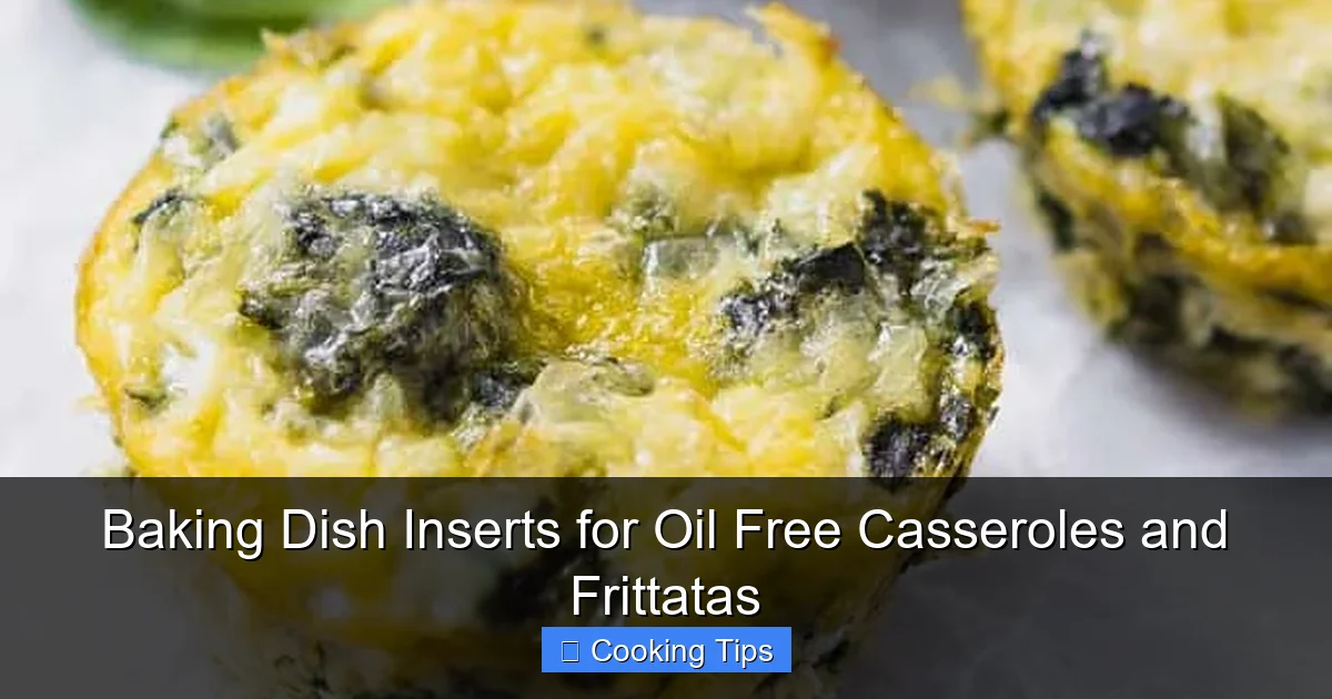 Baking Dish Inserts for Oil Free Casseroles and Frittatas