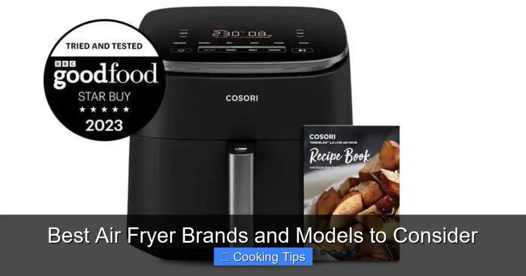 Best Air Fryer Brands and Models to Consider