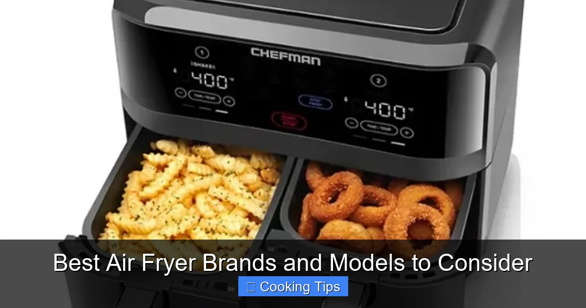 Best Air Fryer Brands and Models to Consider