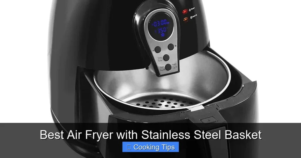 Best Air Fryer with Stainless Steel Basket