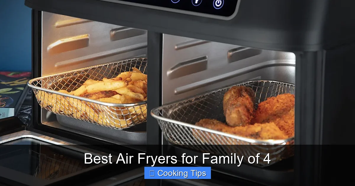 Best Air Fryers for Family of 4