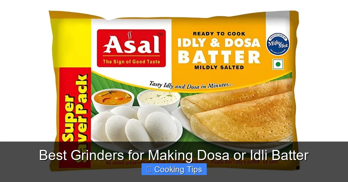 Best Grinders for Making Dosa or Idli Batter