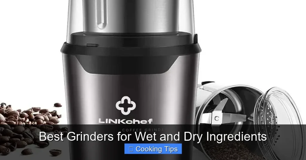 Best Grinders for Wet and Dry Ingredients