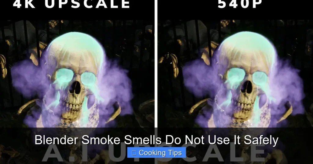Blender Smoke Smells Do Not Use It Safely