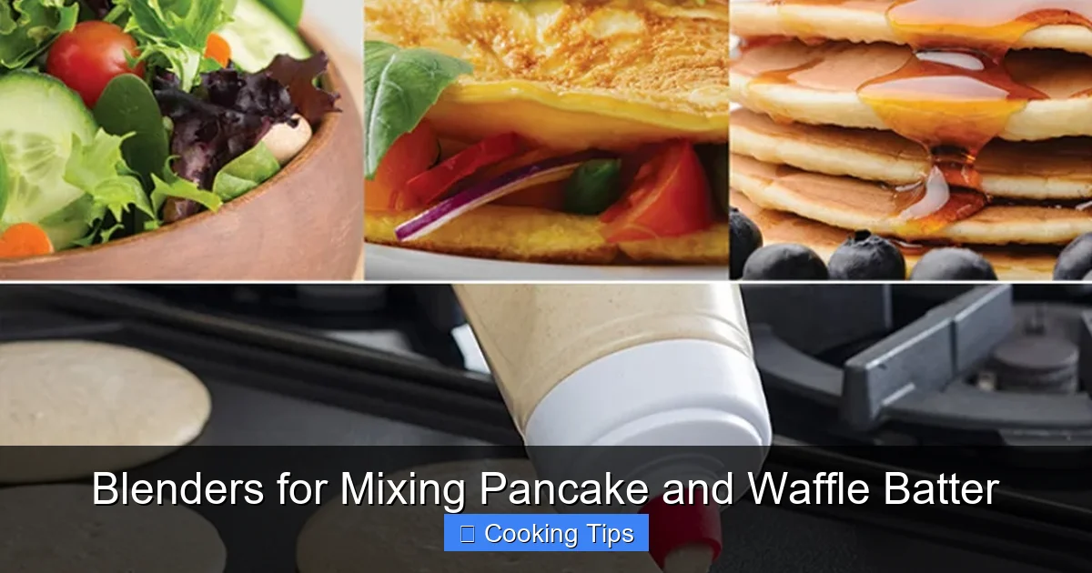 Blenders for Mixing Pancake and Waffle Batter