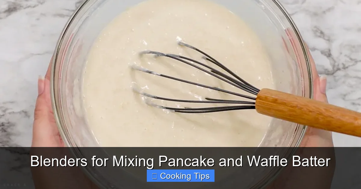 Blenders for Mixing Pancake and Waffle Batter