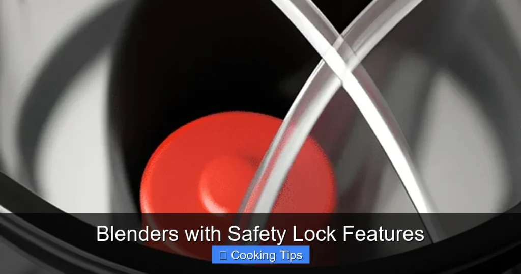 Blenders with Safety Lock Features