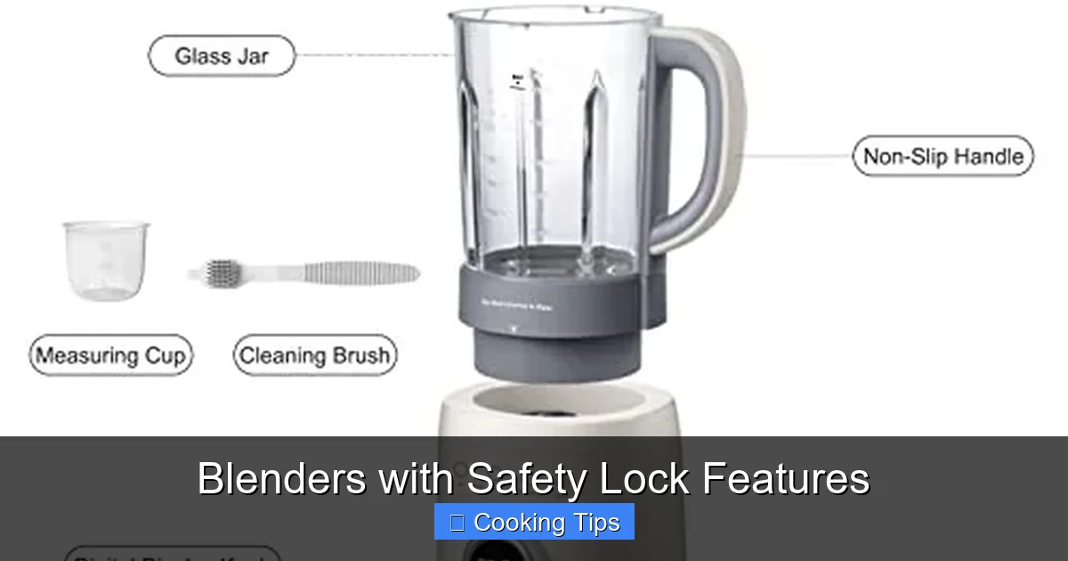 Blenders with Safety Lock Features