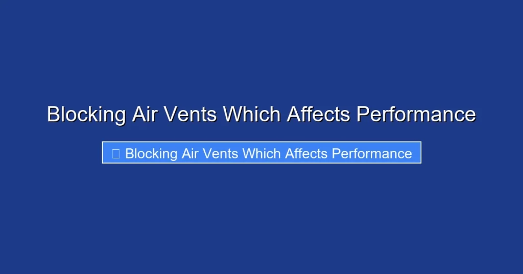 Blocking Air Vents Which Affects Performance