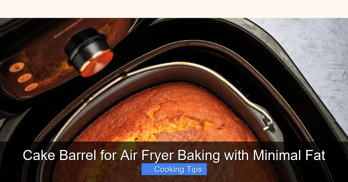 Cake Barrel for Air Fryer Baking with Minimal Fat