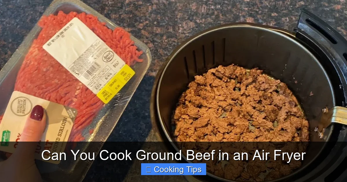 Can You Cook Ground Beef in an Air Fryer
