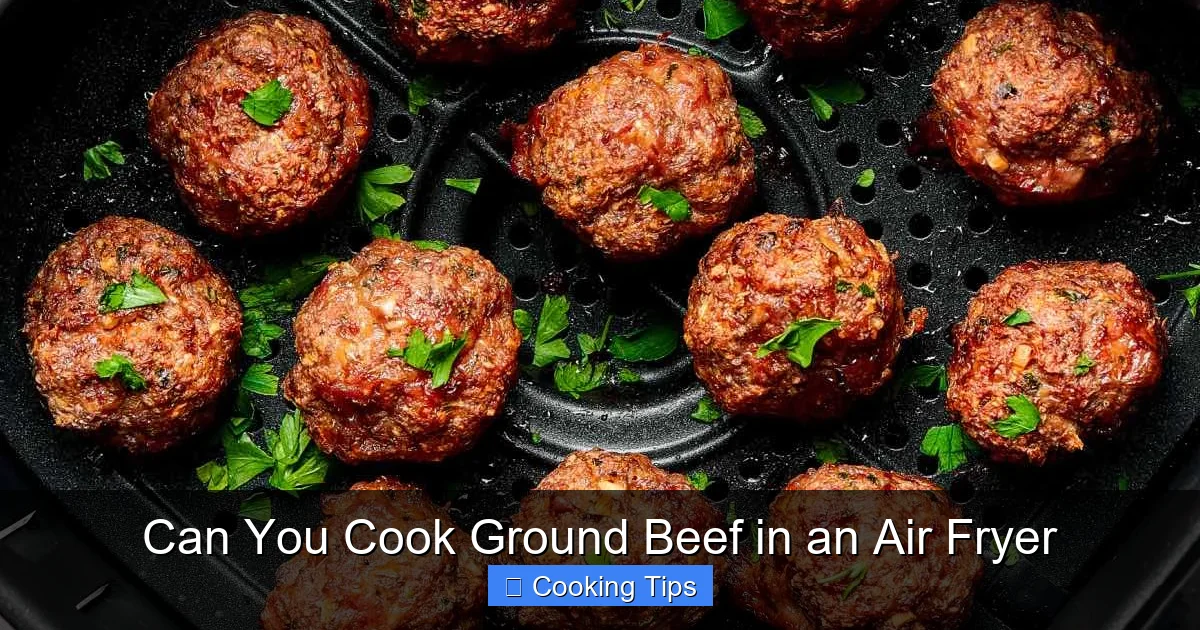 Can You Cook Ground Beef in an Air Fryer