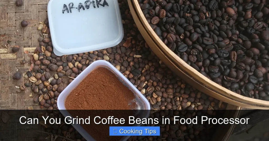 Can You Grind Coffee Beans in Food Processor