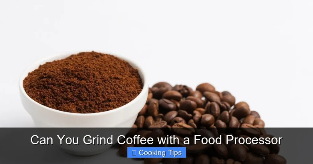 Can You Grind Coffee with a Food Processor