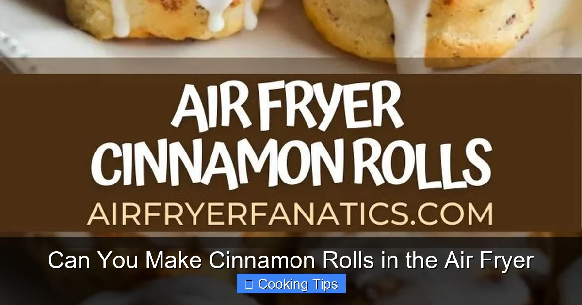 Can You Make Cinnamon Rolls in the Air Fryer