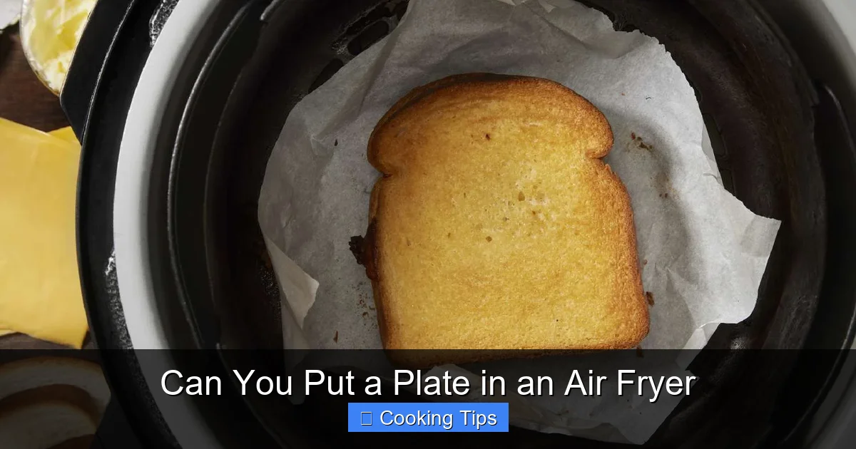 Can You Put a Plate in an Air Fryer