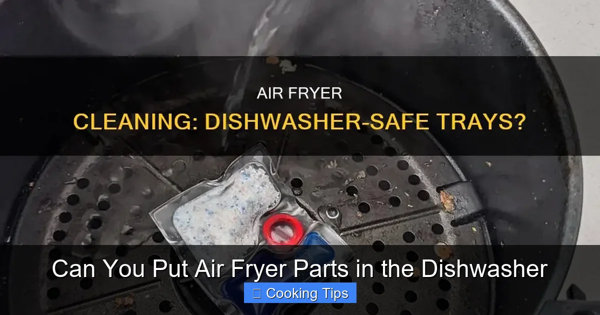 Can You Put Air Fryer Parts in the Dishwasher