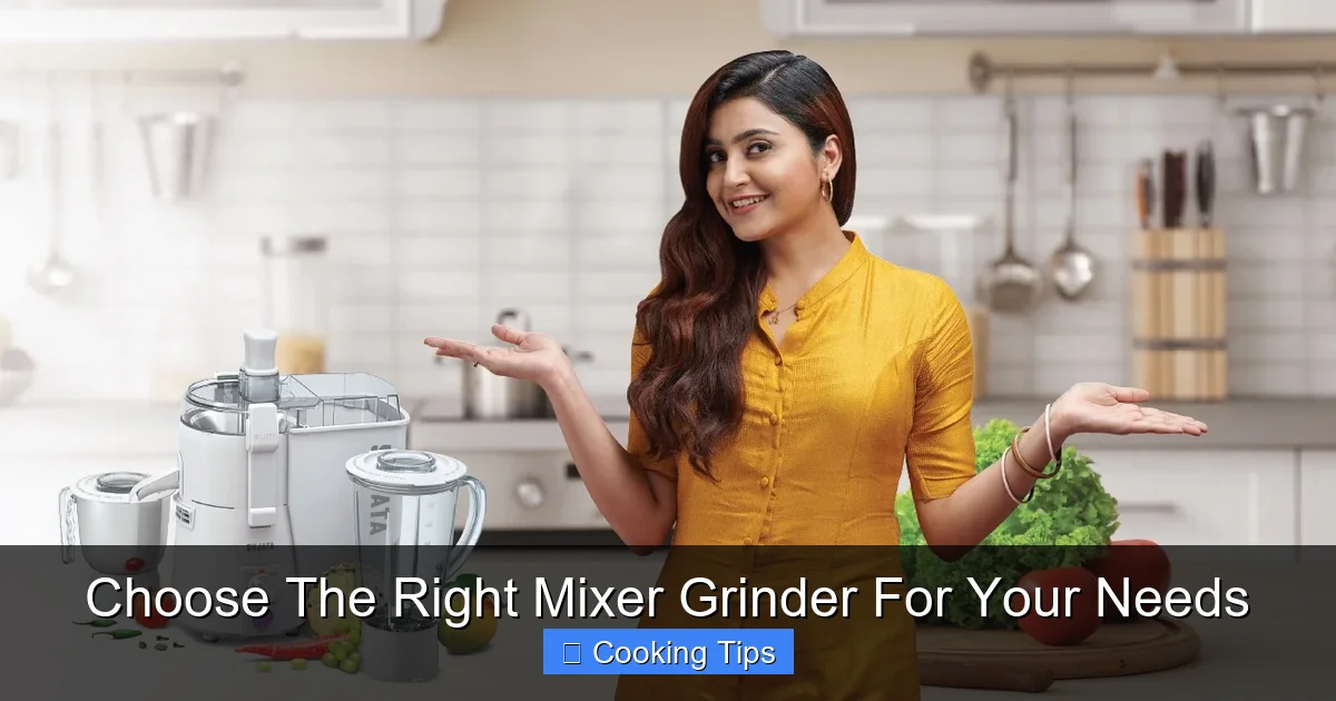 Choose The Right Mixer Grinder For Your Needs