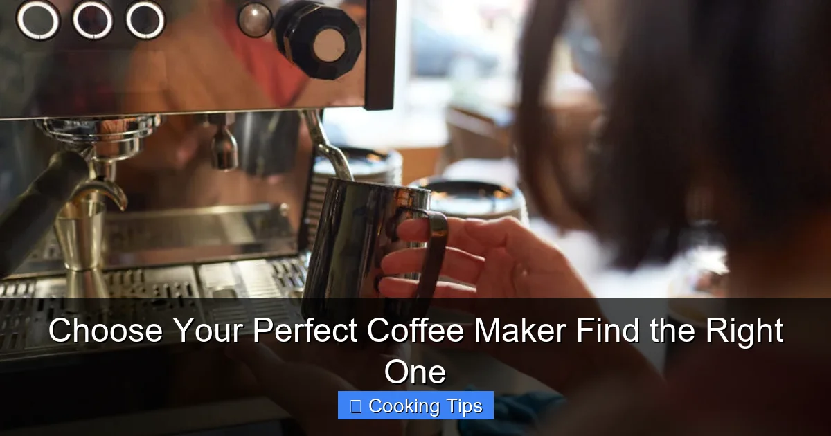 Choose Your Perfect Coffee Maker Find the Right One