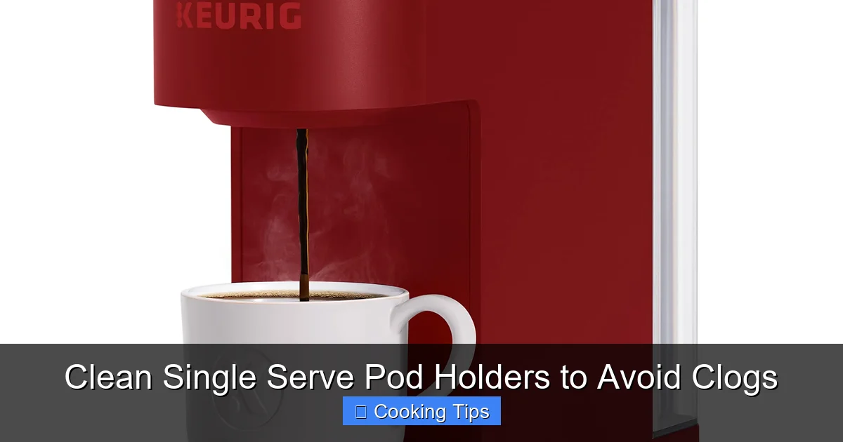 Clean Single Serve Pod Holders to Avoid Clogs