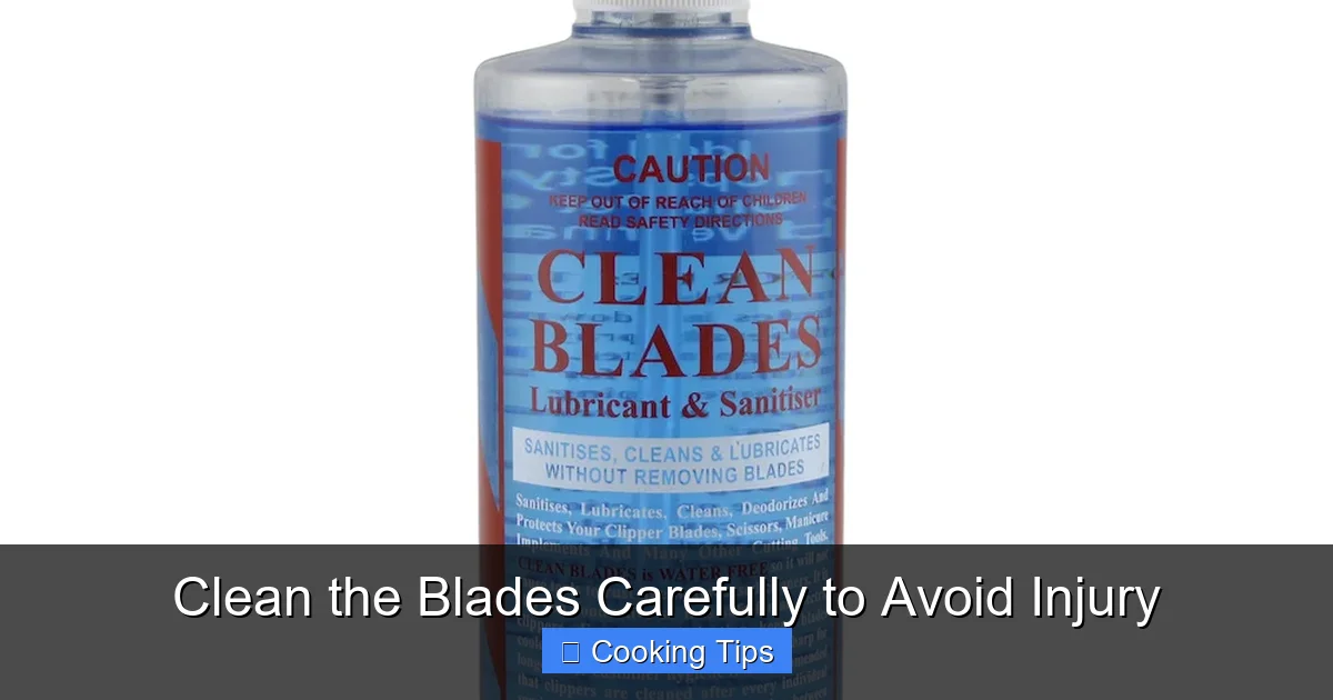 Clean the Blades Carefully to Avoid Injury