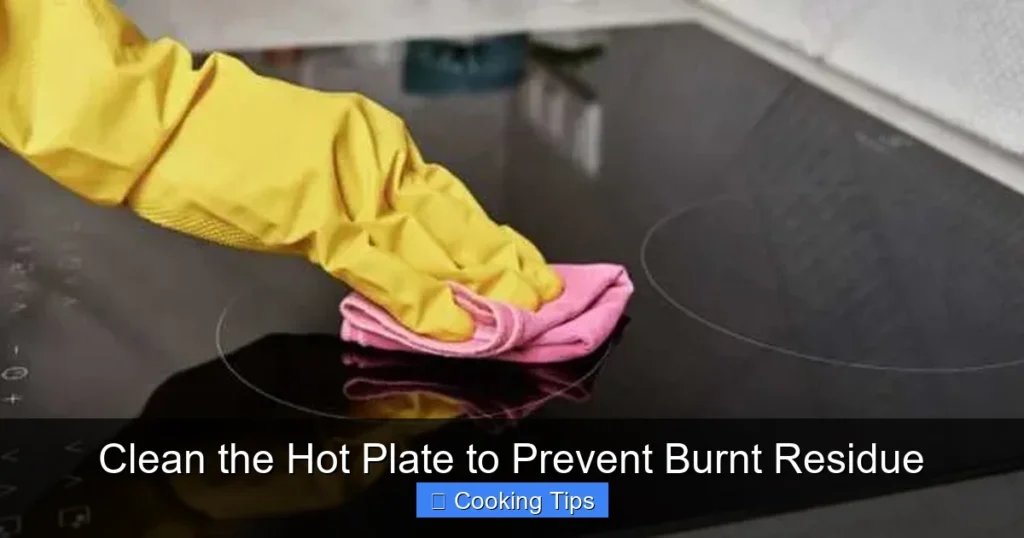 Clean the Hot Plate to Prevent Burnt Residue