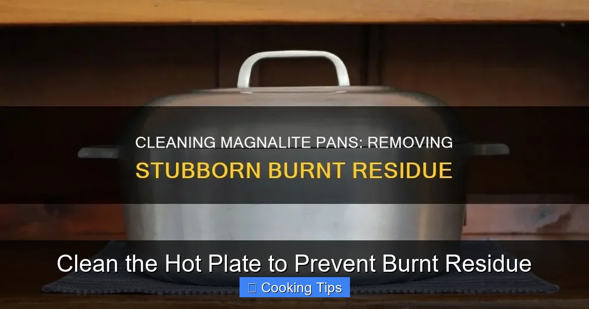 Clean the Hot Plate to Prevent Burnt Residue