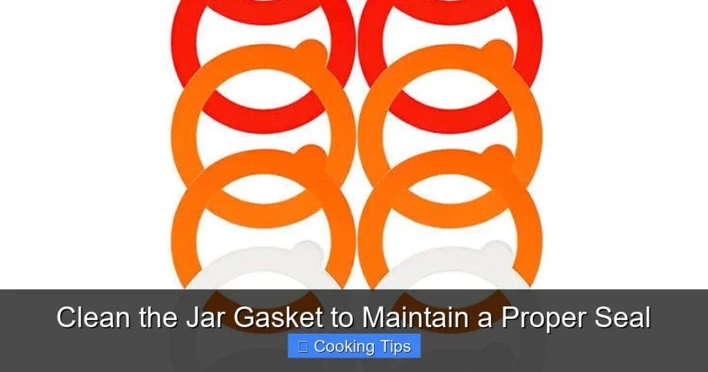 Clean the Jar Gasket to Maintain a Proper Seal