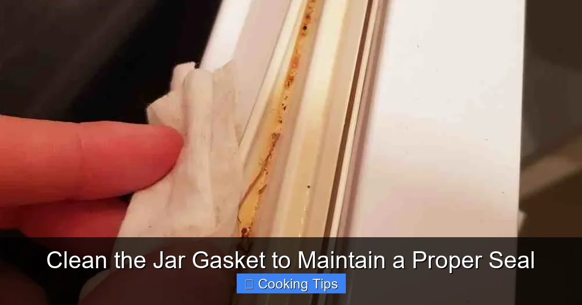 Clean the Jar Gasket to Maintain a Proper Seal