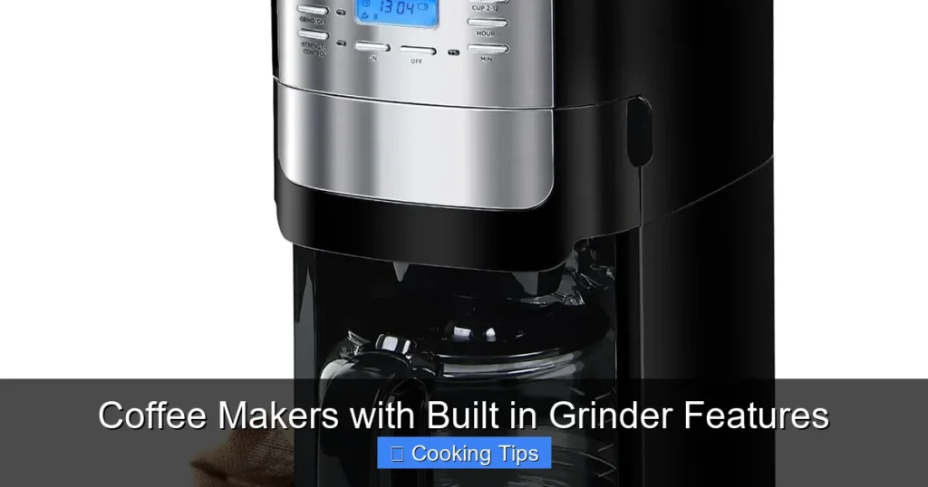 Coffee Makers with Built in Grinder Features Coffee Makers with Built in Grinder Features