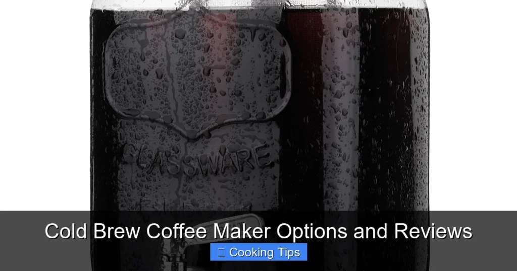 Cold Brew Coffee Maker Options and Reviews Cold Brew Coffee Maker Options and Reviews
