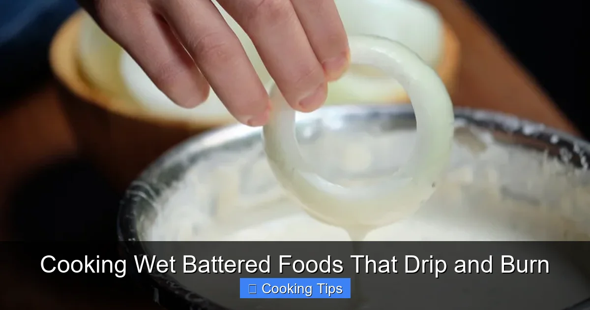 Cooking Wet Battered Foods That Drip and Burn