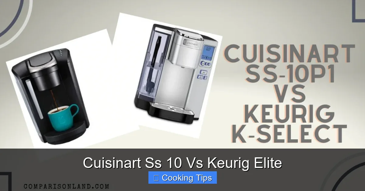 Cuisinart Ss 10 Vs Keurig Elite