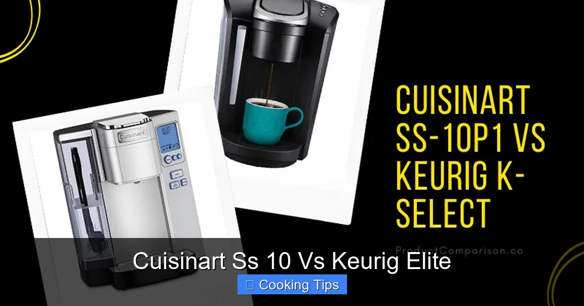 Cuisinart Ss 10 Vs Keurig Elite