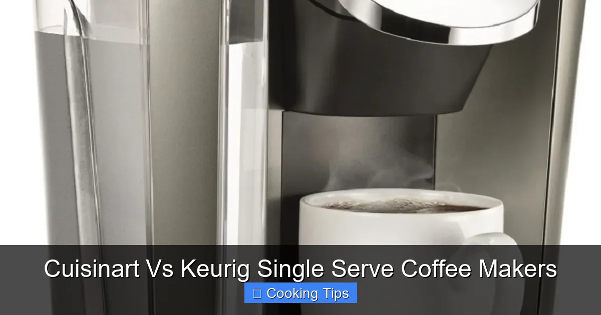 Cuisinart Vs Keurig Single Serve Coffee Makers