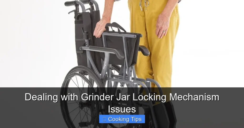 Dealing with Grinder Jar Locking Mechanism Issues