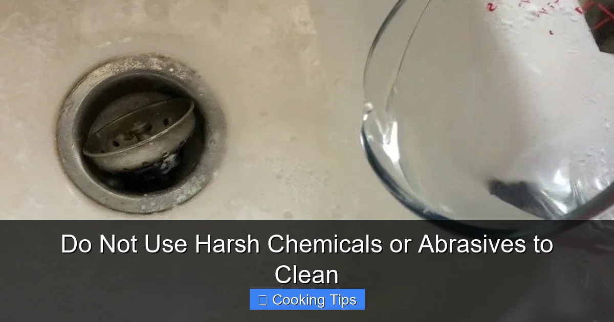 Do Not Use Harsh Chemicals or Abrasives to Clean