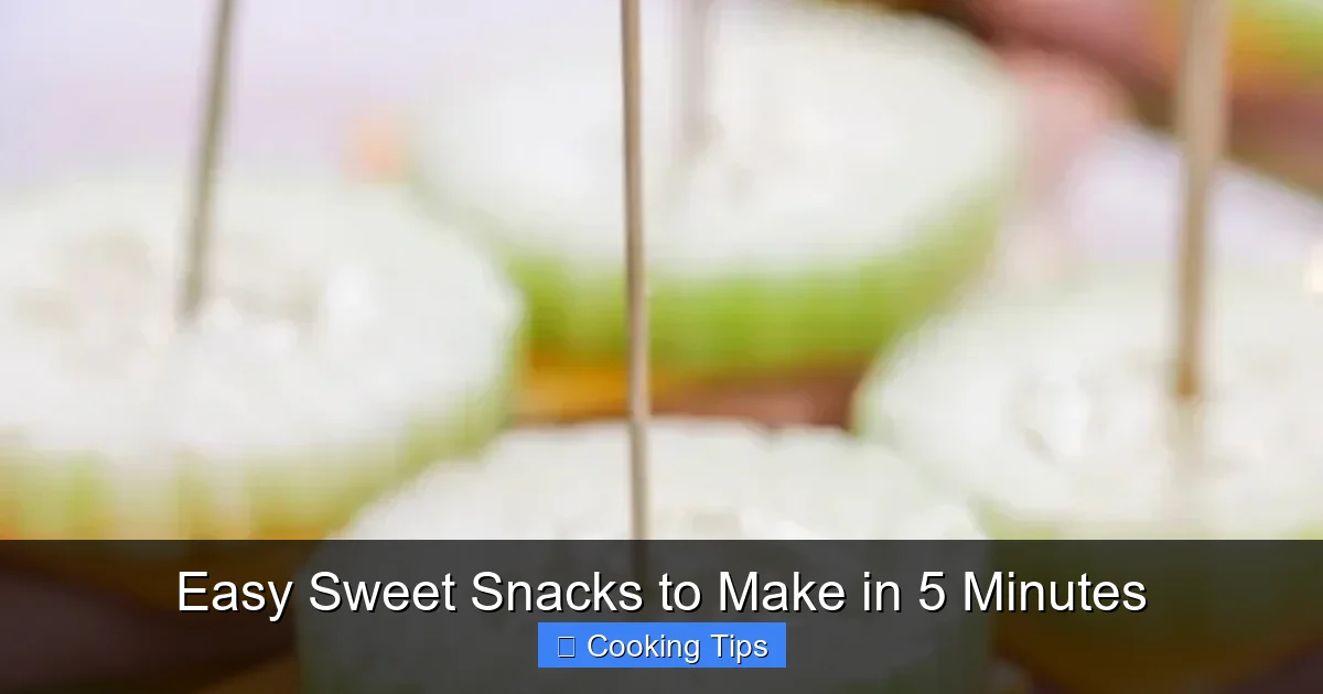 Easy Sweet Snacks to Make in 5 Minutes